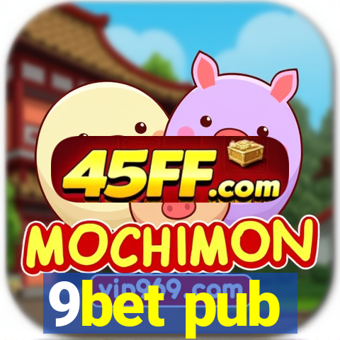9bet pub